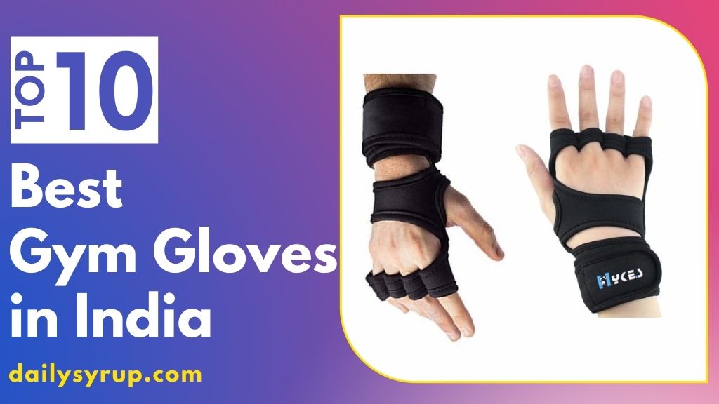 Best Gym Gloves In India 2022