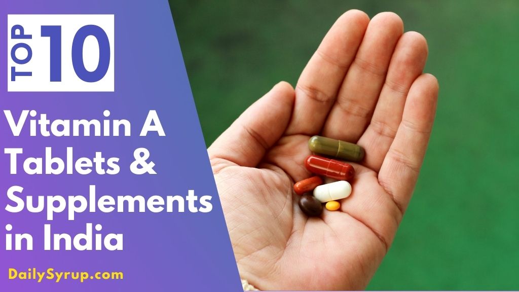 Best Vitamin A Tablets in India | Vitamin A Supplements