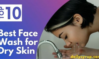 Best Face Wash for Dry Skin- 5 Best Ones To Look For in 2022