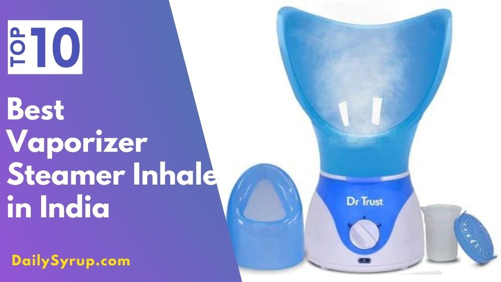 Best Vaporizer Steamer Inhaler in India